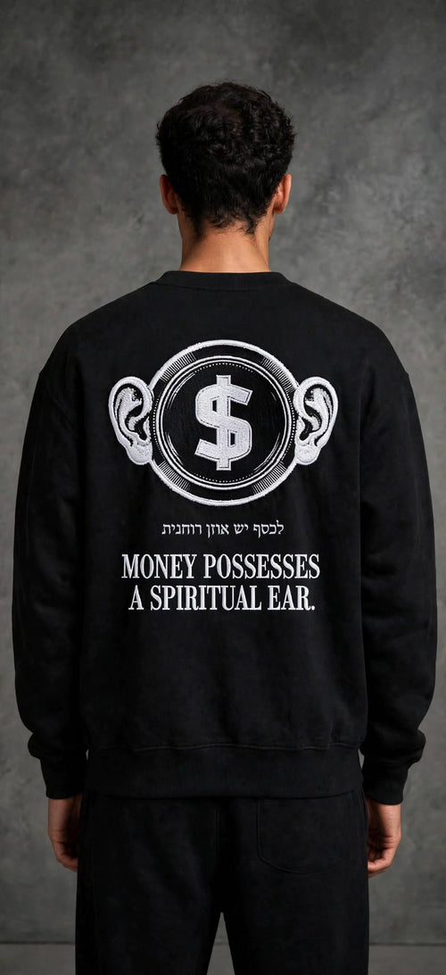 KESEF - Money Possesses A Spiritual Ear - Sweatshirt